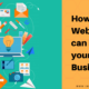 how a website can transform your business and helps reach it to top
